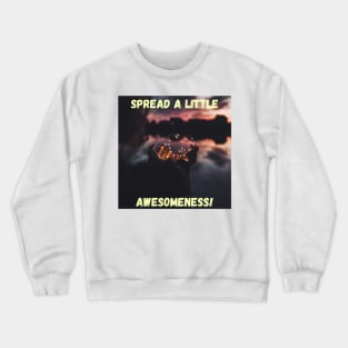 Spread a Little Awesomeness! Crewneck Sweatshirt